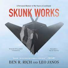 Skunk works is an official pseudonym for lockheed martin's advanced development programs (adp), formerly called lockheed advanced development projects. Skunk Works A Personal Memoir Of My Years At Lockheed Rich Ben R Janos Leo Larkin Pete Amazon De Bucher