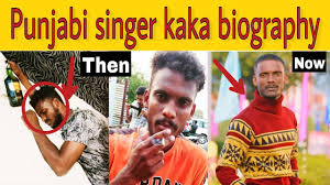Kaka's song keh len de became very viral and people are giving a lot of love to this. Kaka Punjabi Singer Kaka Punjabi Singer Biography Youtube