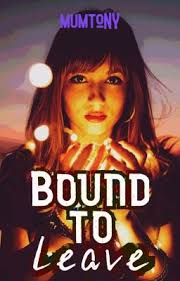Bound to leave