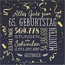 Alles Gute Zum 65 Geburtstag Gastebuch Deko Zur Feier Vom 65 Geburtstag Fur Mann Oder Frau 65 Jahre Geschen 75 Geburtstag 25 Geburtstag Mann Geburtstag
