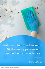 Rost Am Stahlwandbecken Mit Diesen Tipps Werden Sie Die Flecken Wieder Los Stahl Rost Poolreinigung