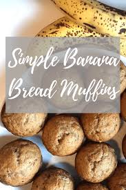 Top Rated Pinterest Simple Banana Bread Muffins Recipe Easy Banana Bread Banana Muffins Easy Banana Bread Muffins