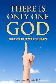 Why would the creator of the universe waste energy making things which have no meaning? There Is Only One God Our Creator The Creator Of The Universe English Edition Ebook Ngana Mundeke Annie Amazon De Kindle Shop