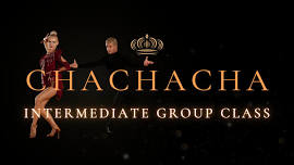 Intermediate Group Class | Cha Cha