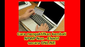 Cara cek status keaktifan npwp. Cara Mengaktifkan Npwp Non Efektif Online Cute766