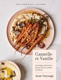 Amazon Fr Cannelle Et Vanille Nourishing Gluten Free Recipes For Every Meal And Mood Goyoaga Aran Livres