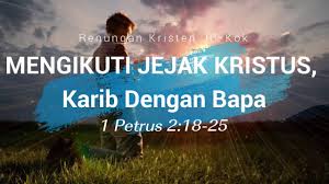Yesus tidak memaksudkan bahwa setengah dari pengikutnya yang akan masuk ke kerajaan surga itu bodoh dan setengah lainnya bijaksana. Mengikuti Jejak Kristus Karib Dengan Bapa 1 Petrus 2 18 25 Renungan Kristen Youtube