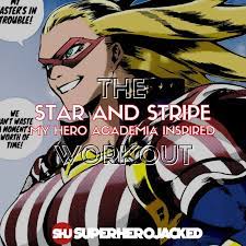 Star And Stripe Workout: Train like Cathleen Bate from MHA!