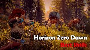 Horizon Zero Dawn Best Skills You Must Have Hermitgamer