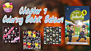 Toko buku lestari online 31 menit lalu. Kelas 4 Chapter 7 Coloring Batik Betawi Bahasa Inggris Sd Smster Ganjil I Love Jakarta Youtube