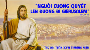 Suy niệm Tin mừng thứ Ba tuần XXVI Thường niên (Lc 9,51-56) | Giáo phận  Hưng Hóa