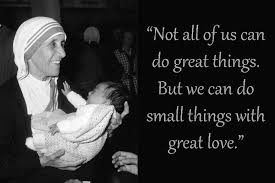 Do All Great Things With Great Love And Happiness Mother Teresa Quotes Mother Teresa Kindness Quotes