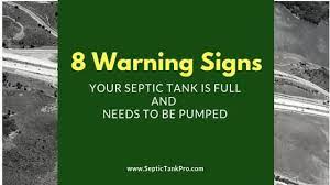When do you need pumping? How To Know If Your Septic Tank Is Full 8 Warning Signs