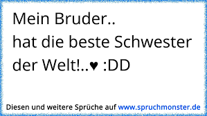 Der Beste Bruder Der Welt Ã Spruchmonster De