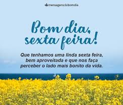 É um dia de oração e descanso para o islamismo. Mensagem De Bom Dia Para Sexta Feira Mensagens De Bom Dia