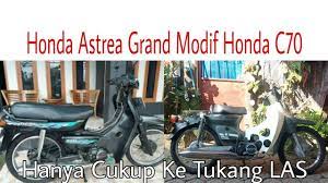 Modifikasi honda grand motor c70. Modifikasi Astrea Grand Jadi Honda C70 Youtube