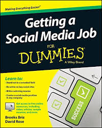 Getting A Social Media Job For Dummies Brooks Briz David Rose 9781119002666 Amazon Com Books Social Media Jobs Social Media For Dummies Social Media