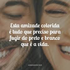 Y las denominamos así porque, además de poder aprender mucho de ellas, te enseñarán que en la vida existe mucha belleza si sabes apreciarla. 45 Frases De Amor E Amizade Para Mostrar O Melhor Desses Sentimentos