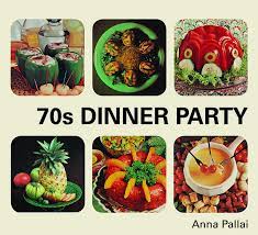 Some were completely inedible, but with others. Anna Pallai S 70s Dinner Party Book Takes Us On A Retro Culinary Journey Of Garish Food Photography