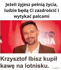 He is a male celebrity. Ibisz Najlepsze Memy Zdjecia Gify I Obrazki Kwejk Pl