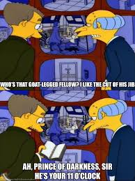 Cut off one's nose to spite one's face, to; Kamp Krusty Who S That Goat Legged Fellow I Like The Facebook