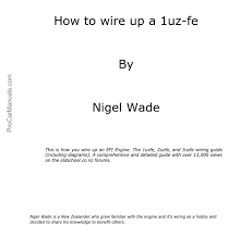 Toyota designed this new 4.0l v8 to replace the outdated toyota 5v. How To Wire Up A 1uzfe 2uzfe And 3uzfe Including Diagrams Pdf Download