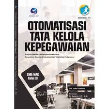 3.11 memahami ruang lingkup keprotokolan materi : Soal Dan Jawaban Otomatisasi Tata Kelola Kepegawaian Kelas 11 Masnurul