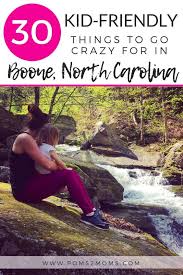 30 Kid Friendly Things To Do In Boone Nc Poms2moms Boone Nc Things To Do Blowing Rock Nc