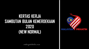 Please scroll down to end of page for previous years' dates. Kertas Kerja Sambutan Bulan Kemerdekaan 2020 New Normal Raihan Jalaludin S Blog