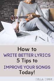 Learn how to start a song in seven different ways. How To Write Better Lyrics 5 Tips To Improve Your Songs Today