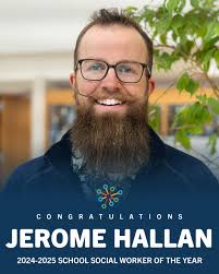 Ask Jerome Hallan what he loves most about being a school social worker and  he'll undoubtedly tell you it's the relationships he builds with students  and their parents and families. In observance