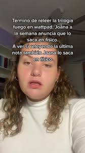 Trilogia Fuego Joana Marcus Rhett Y Su Papa