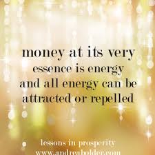 Money At Its Very Essence S Energy And All Energy Can Be Attracted Or Repelled Subscribe Http Money Doesnt Buy Happiness Wealth Quotes Words Of Wisdom Quotes