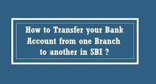 You can either download a form from their website or get one from the local branch. How To Transfer Sbi Account To Another Branch Online Offline