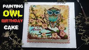 How To Make Painting Cute Owl On Birthday Cake Nice Cake Hai Nguyen Youtube Hand Painted Cake Tutorial Amazing Cakes Hand Painted Cakes
