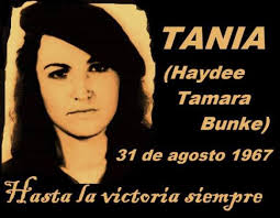 TAMARA BUNKE (TANIA LA GUERRILLERA) 1967
