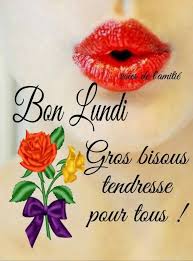 Bon Lundi. Gros bisous tendresse pour... | Bon lundi, Bonjour bon ...