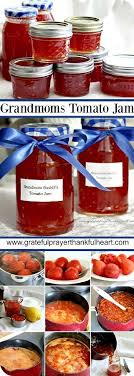Grandmom Gaskill S Tomato Jam Grateful Prayer Thankful Heart Tomato Jam Jelly Recipes Tomato Jam Recipe