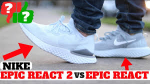 The nike epic react flyknit 2 follows the outstanding original epic react. Not Worth Buying Nike Epic React Flyknit 2 Vs Epic React Review Youtube