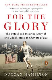 Eric knew for months that a heat for the 100 meters was on a sunday, and had long since arranged to run the 400 instead. For The Glory The Untold And Inspiring Story Of Eric Liddell Hero Of Chariots Of Fire Hamilton Duncan 9780143110187 Amazon Com Books