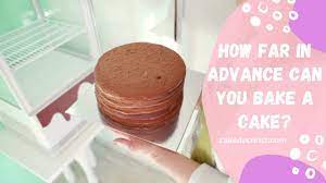 You can make the cupcakes, wrap them tightly, and refrigerate them for a few days, she wrote. How Far In Advance Can You Bake A Cake Youtube