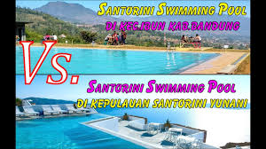 Santorini Swimming Pool Dari Kecamatan Ibun Kabupaten Bandung Youtube