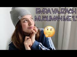 Emra Vajzash Musliman Me L Youtube