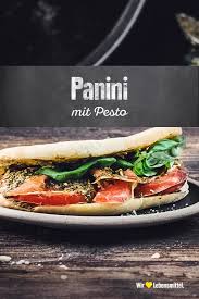 Panini Mit Pesto Rezept Edeka Rezept Rezepte Panini Rezepte Italienische Snacks