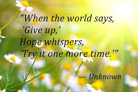 And then i ask myself, so what else do you want to do? charles' personally took up so much space and he was fun to be around because he was so creative. A Word Of Encouragement When The World Says Give Up Hope Whispers Try It One More Time Author Unknown Developingsuperleaders