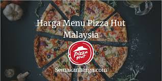Info lebih lanjut, bisa cek di: Promosi Harga Menu Pizza Hut Malaysia 2021