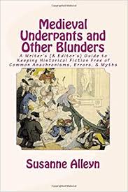 How to write historical fiction. Buy Medieval Underpants And Other Blunders A Writer S Editor S Guide To Keeping Historical Fiction Free Of Common Anachronisms Errors Myths A Anachronisms Errors Myths Third Edition Book Online