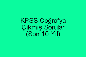 İşte son 12 yıllık kpss önlisans çıkmış sorular ve cevapları. Kpss Cografya Cikmis Sorulari Ve Cozumleri Pdf Indir Son 10 Yil
