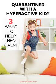 How To Handle A Hyperactive Child Without Losing Your Mind Your Kid S Table In 2020 Hyperactive Kids Kids Sensory Calming Activities