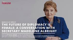 Albright investment group performs financial market research The Future Of Diplomacy Is Female A Conversation With Secretary Madeleine Albright Youtube